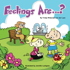 Feelings Are…? Fourth Book in Autism Is…? Series for Children with Autism by Ymkje Wideman-van der Laan