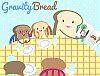 http://www.gravitybread.com/ Print