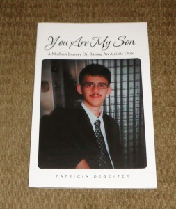 You Are My Son: A Mother’s Journey On Raising An Autistic Child -By Patricia DeGeyter
