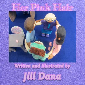 Picture Book About a Childhood Friend’s Battle with Cancer – Her Pink Hair by Jill Dana 