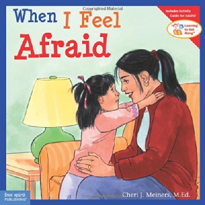 When I Feel Afraid by Cheri Meiners