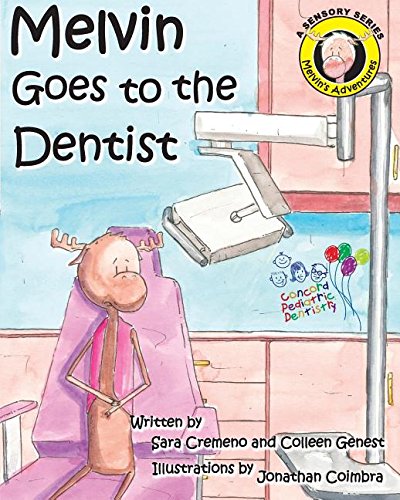Melvin Goes to the Dentist -By Sara Cremeno and Colleen Genest