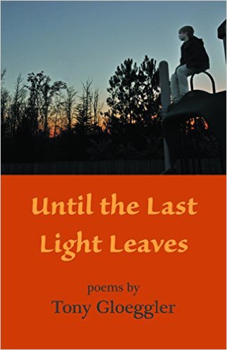 Until the Last Light Leaves – Narrative Poetry About Autistic Boy By Tony Gloeggler