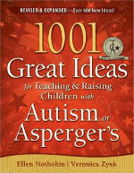1001 Great Ideas for teaching and raising children with autism