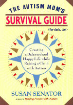 The Autism Mom's Survival Guide The Autism Mom's Survival Guide