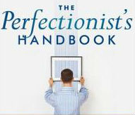 The Perfectionists Handbook The Perfectionists Handbook