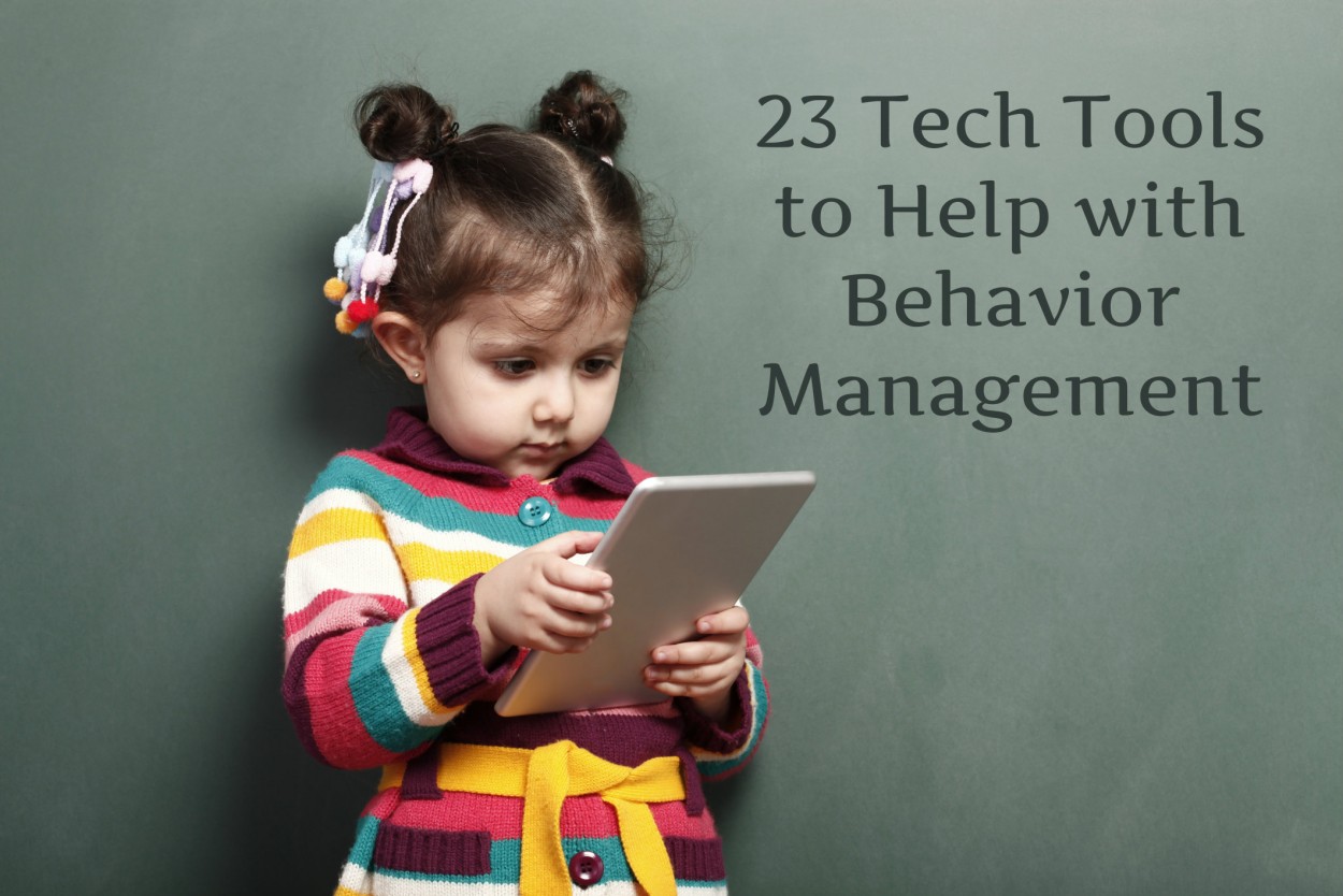 23 Tech Tools to Help with Behavior Management
